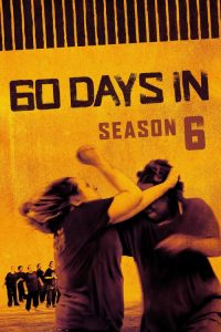 60 Days In: Season 6