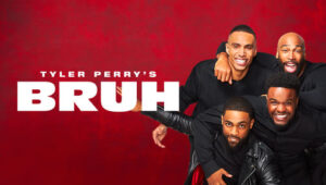 Tyler Perry’s Bruh: 2×5