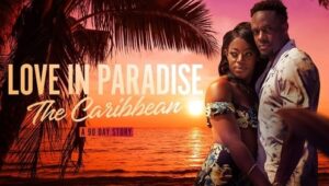 Love in Paradise: The Caribbean, A 90 Day Story: 2×2